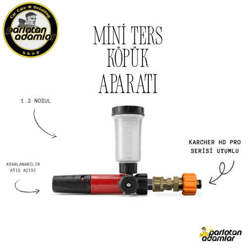 Parlatan Adamlar KARCHER HD Pro Serisi Uyumlu Mini Ters Köpük Aparatı ( 100 ml hazneli - FOAM LANCE - 1.2 nozzul)