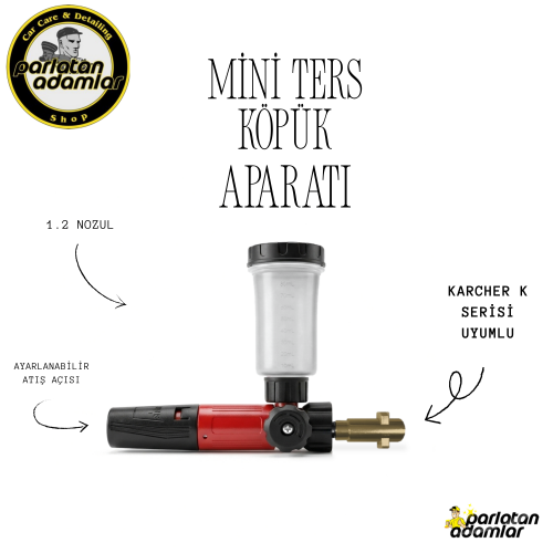 Parlatan Adamlar KARCHER K Serisi Uyumlu Mini Ters Köpük Aparatı ( 100 ml hazneli - FOAM LANCE - 1.2 nozzul)